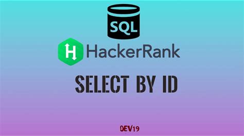 The test cases are generated so that exactly one customer will have placed more orders than any other customer. . Select by id hackerrank solution